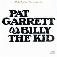 Bob Dylan : Pat Garrett & Billy the Kid