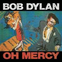 Bob Dylan : Oh Mercy