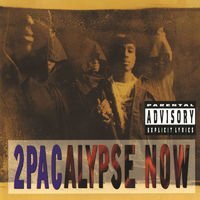 2Pac : 2Pacalypse Now