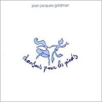 Jean Jacques Goldman : Chansons pour les pieds