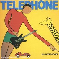 Telephone : Un autre Monde