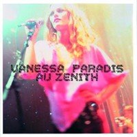 Vanessa Paradis : Vanessa Paradis au Zénith