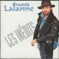 Francis Lalanne : Les Inédits