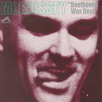 Morrissey : Beethoven Was Deaf (Live)