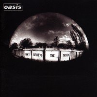 Oasis : Don’t Believe The Truth