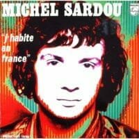 Michel Sardou : J’habite en France