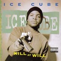 Ice Cube: Kill At Will