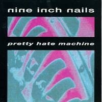Nine Inch Nails : Pretty Hate Machine