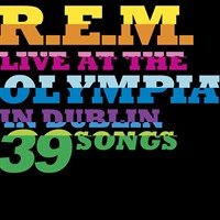 R.E.M : Live At The Olympia in Dublin