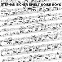 Stephan Eicher : Spielt Noise Boys