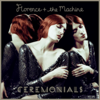 Florence and The Machine : Ceremonials