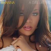 Rihanna : A Girl Like Me