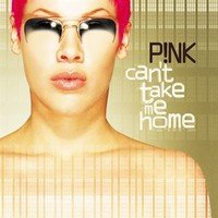 Pink : Can’t Take Me Home