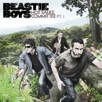 Beastie Boys : Hot Sauce Committee