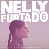 Nelly Furtado : Spirit Indestructible