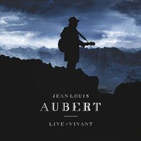 Jean Louis Aubert : Live = Vivant