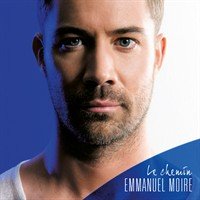 Emmanuel Moire : Le chemin