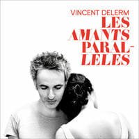 Vincent Delerm : Les Amants parallèles