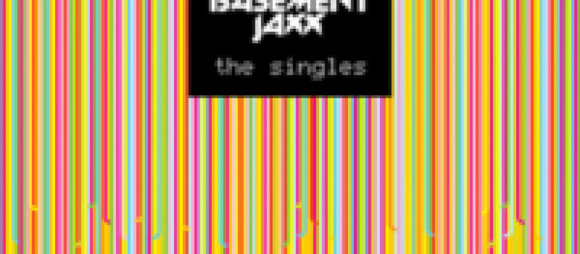 Basement Jaxx The Singles